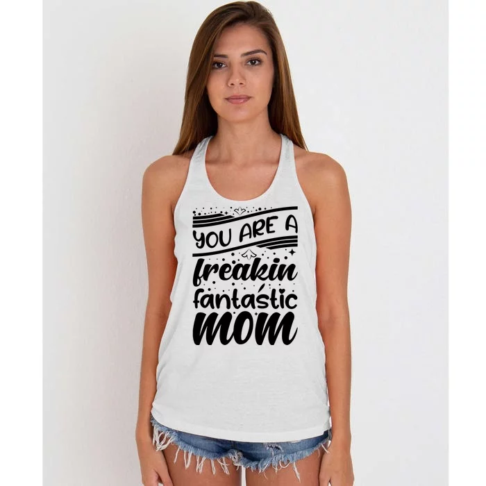 You Are A Freakin Fantastic Mom Women's Knotted Racerback Tank