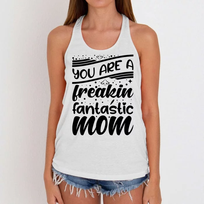 You Are A Freakin Fantastic Mom Women's Knotted Racerback Tank