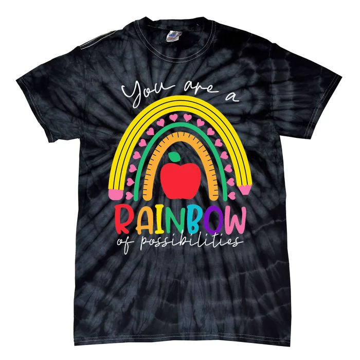 You are a rainbow of possibilities Teaching Tie-Dye T-Shirt