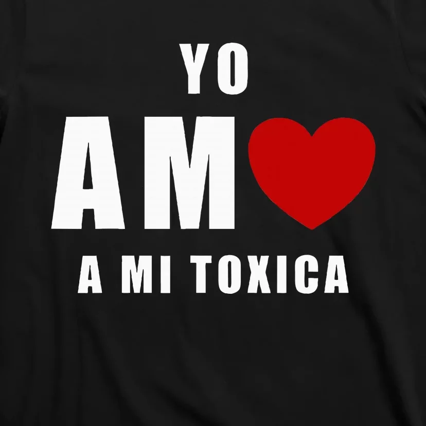 Yo Amo A Mi Toxica San Valentin T-Shirt