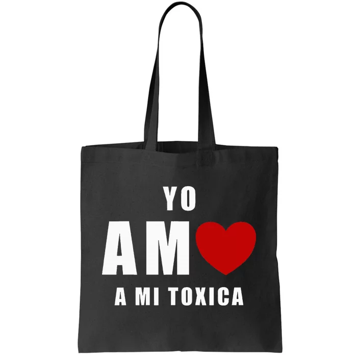 Yo Amo A Mi Toxica San Valentin Tote Bag