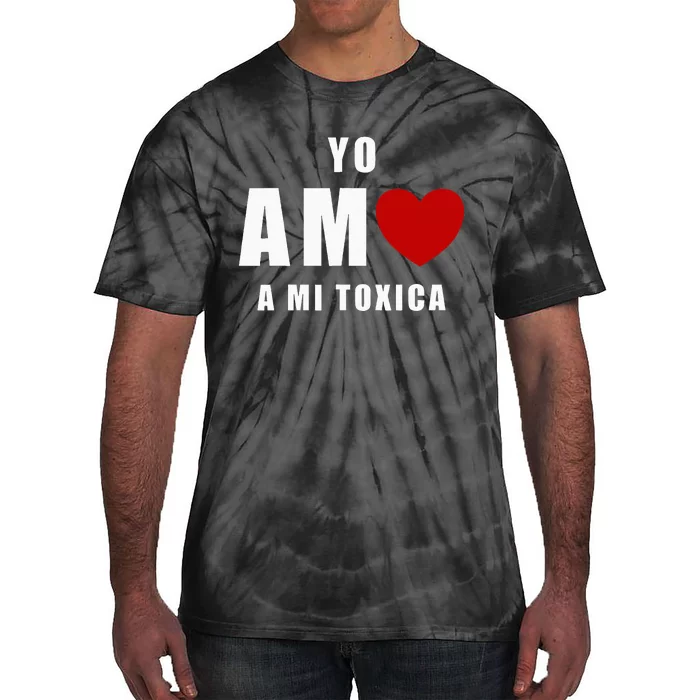 Yo Amo A Mi Toxica San Valentin Tie-Dye T-Shirt