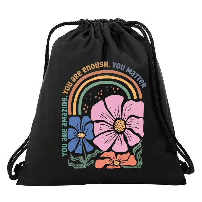 You Are Amazing You Are Enough You Matter Drawstring Bag