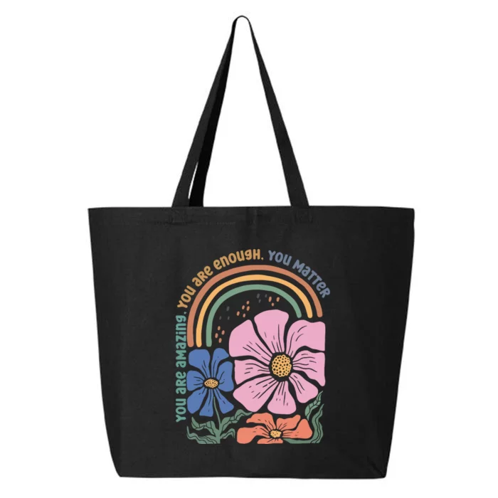 You Are Amazing You Are Enough You Matter 25L Jumbo Tote