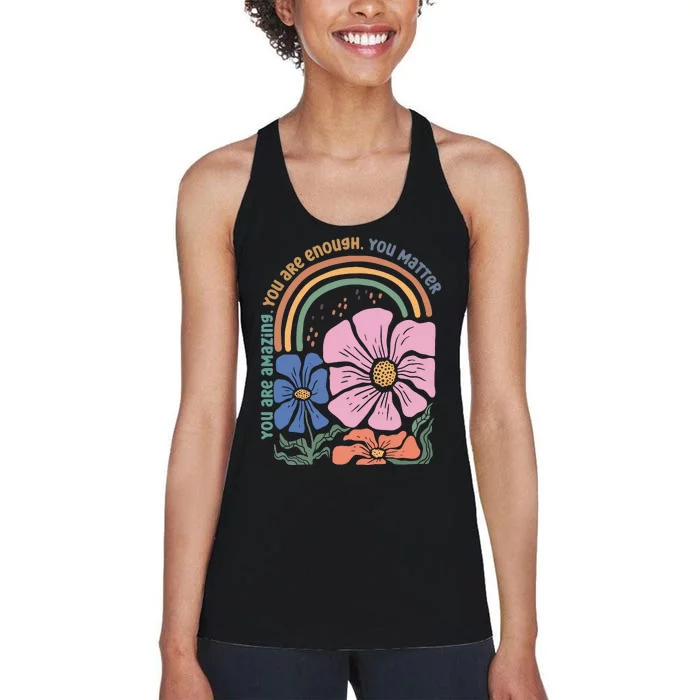 You Are Amazing You Are Enough You Matter Women's Racerback Tank