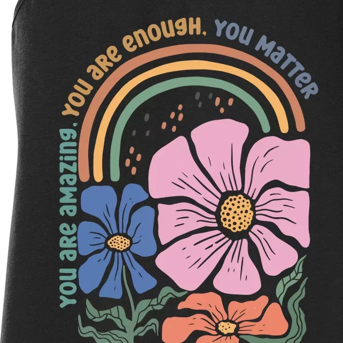 You Are Amazing You Are Enough You Matter Women's Racerback Tank