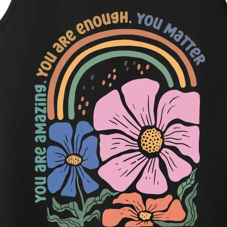 You Are Amazing You Are Enough You Matter Performance Tank