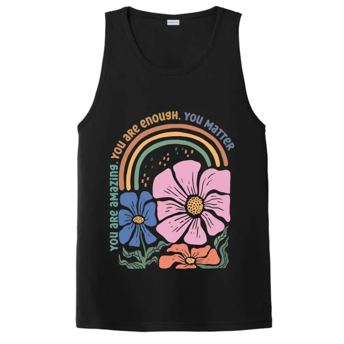 You Are Amazing You Are Enough You Matter Performance Tank