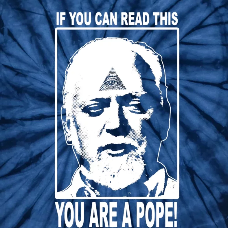 You Are A Pope! Tie-Dye T-Shirt