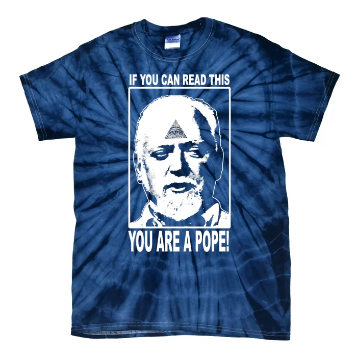 You Are A Pope! Tie-Dye T-Shirt