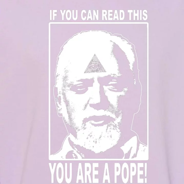 You Are A Pope! Garment-Dyed Sweatshirt