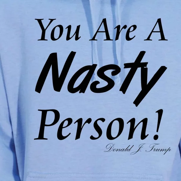 You Are A Nasty Person Funny CNN Town Hall Donald J. Trump Quote Unisex Surf Hoodie