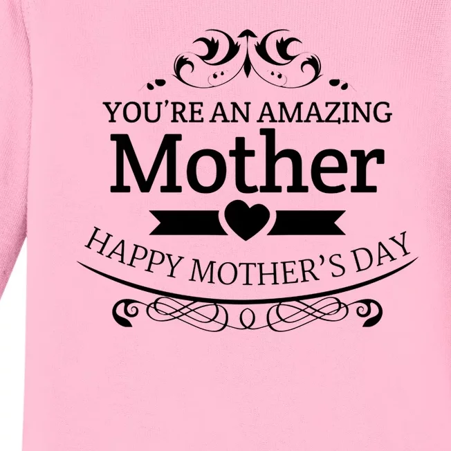 You're An Amazing Mother Happy Mother's Day Gift Baby Long Sleeve Bodysuit