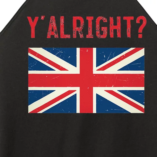 Y Alright British Slang Women’s Perfect Tri Rocker Tank