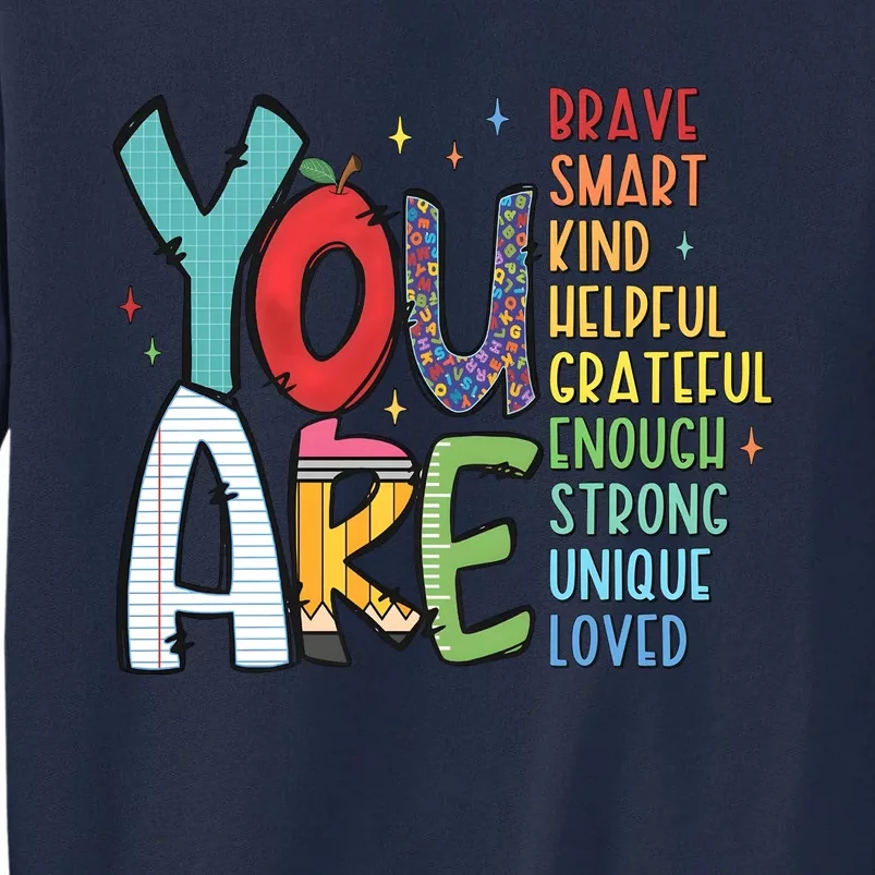 You Are Brave Smart Kind Back To School Tall Sweatshirt