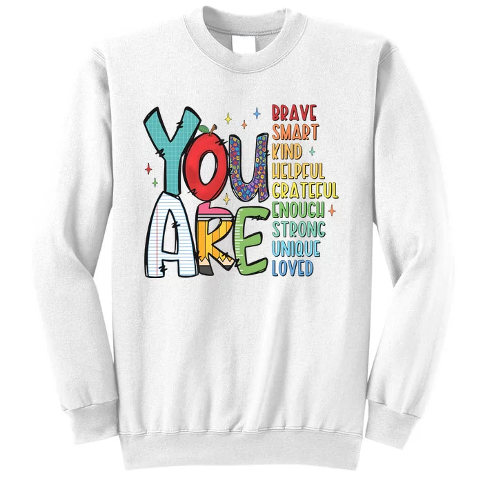 You Are Brave Smart Kind Back To School Sweatshirt