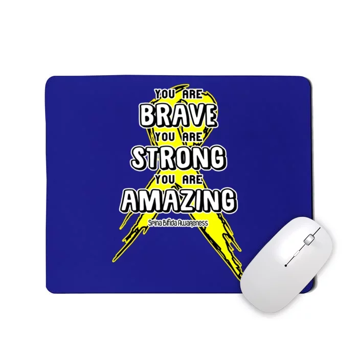 You Are Brave Strong Amazing! Spina Bifida Awareness Funny Gift Mousepad