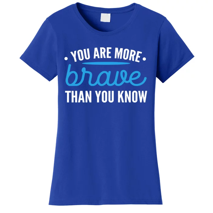 You Are Brave Survivor And Fighter Gift Women's T-Shirt