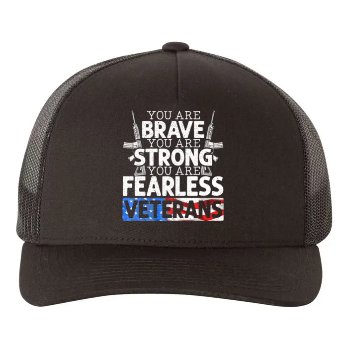 You Are Brave You Are Strong You Are Fearless Veterans Yupoong Adult 5-Panel Trucker Hat