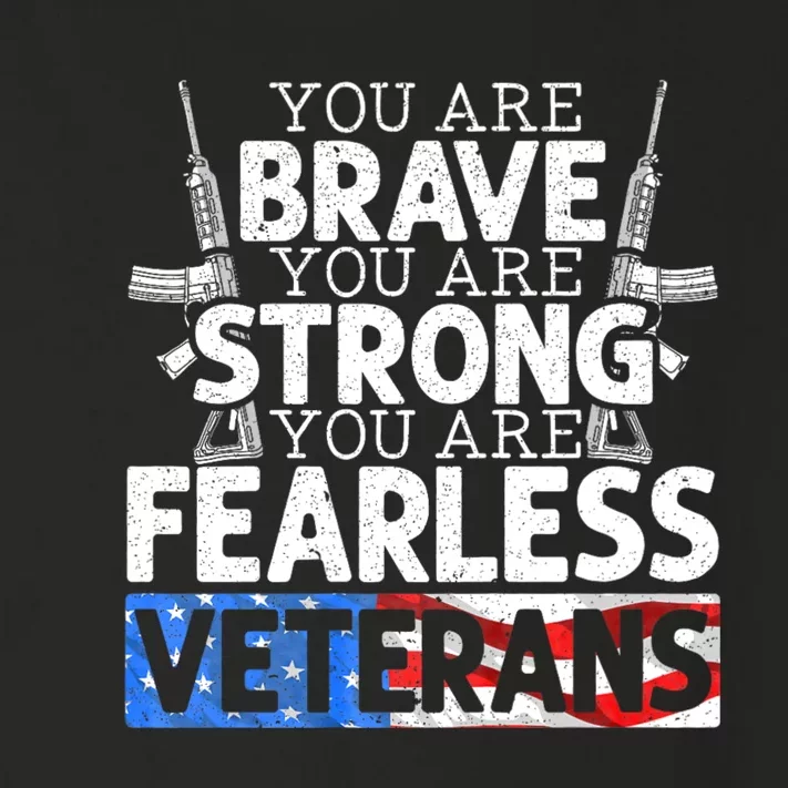 You Are Brave You Are Strong You Are Fearless Veterans Toddler Long Sleeve Shirt