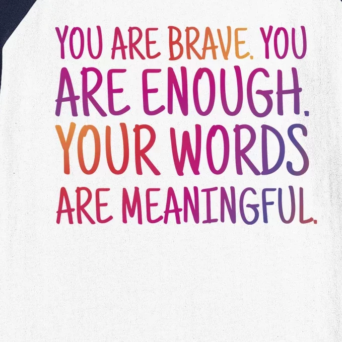 You Are Brave You Are Enough Inspirational Quote Baseball Sleeve Shirt