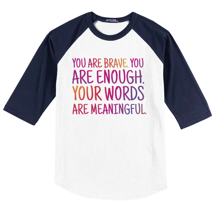 You Are Brave You Are Enough Inspirational Quote Baseball Sleeve Shirt