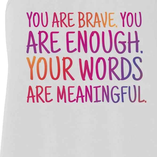 You Are Brave You Are Enough Inspirational Quote Women's Racerback Tank