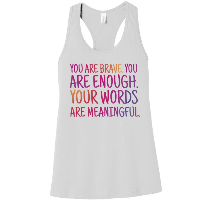 You Are Brave You Are Enough Inspirational Quote Women's Racerback Tank