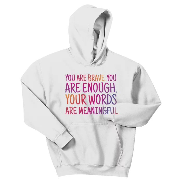 You Are Brave You Are Enough Inspirational Quote Kids Hoodie