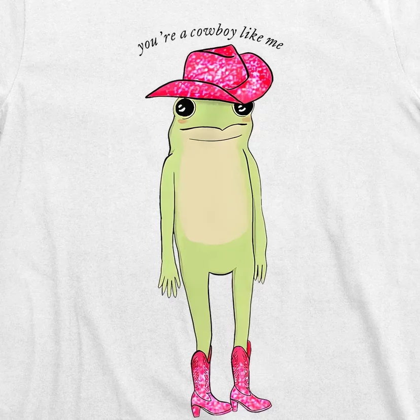 YouRe A Cowboy Like Me Funny Frog Pink Cowboy Hat Cowgirl T-Shirt