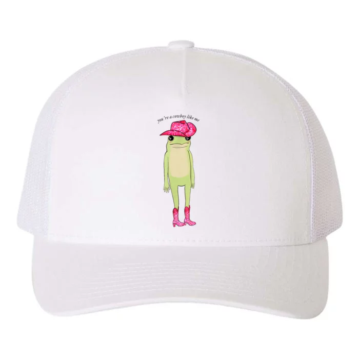 Youre A Cowboy Like Me Funny Frog Pink Cowboy Hat Cowgirl Yupoong Adult 5-Panel Trucker Hat