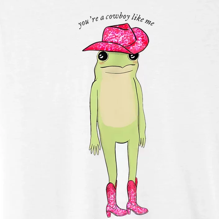 Youre A Cowboy Like Me Funny Frog Pink Cowboy Hat Cowgirl ChromaSoft Performance T-Shirt