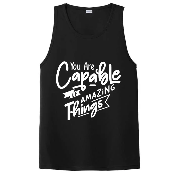 You Are Capable Of Amazing Things Performance Tank