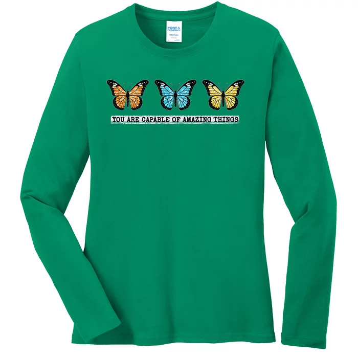 You Are Capable Of Amazing Things Monarch Butterfly Ladies Long Sleeve Shirt