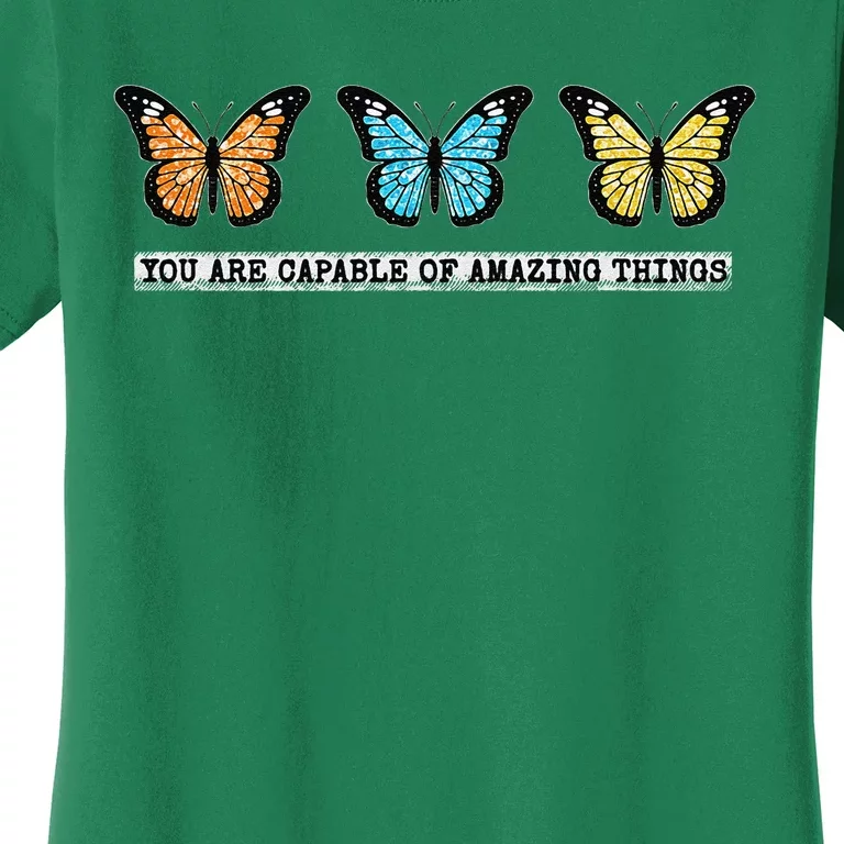 You Are Capable Of Amazing Things Monarch Butterfly Women's T-Shirt