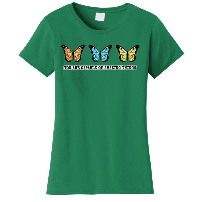 You Are Capable Of Amazing Things Monarch Butterfly Women's T-Shirt