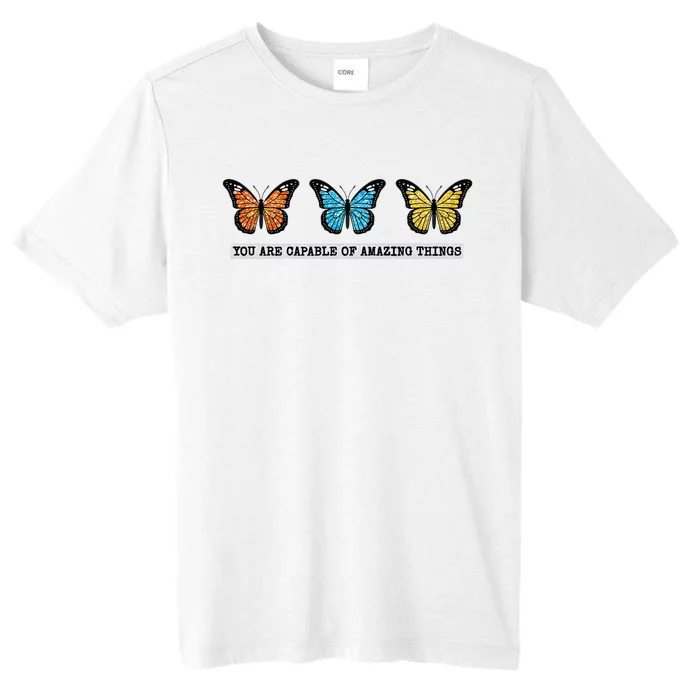 You Are Capable Of Amazing Things Monarch Butterfly ChromaSoft Performance T-Shirt