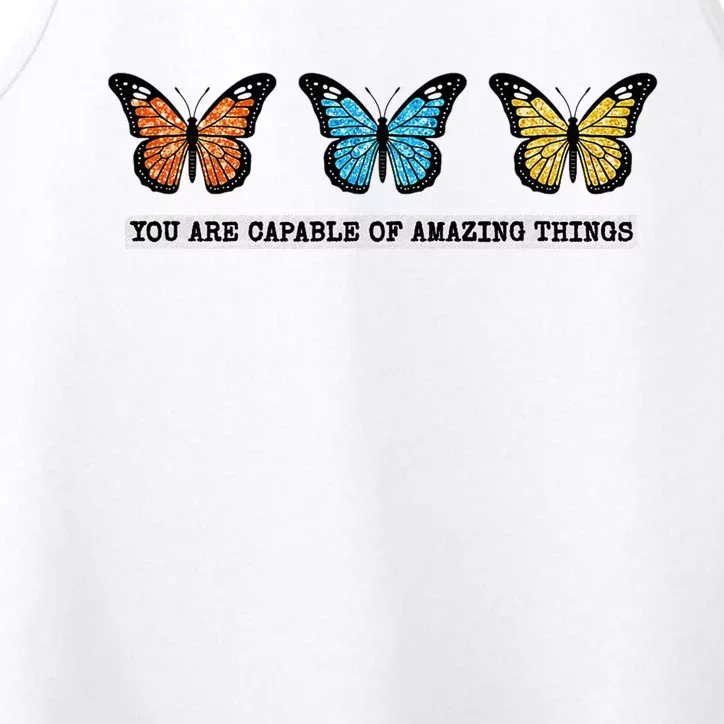 You Are Capable Of Amazing Things Monarch Butterfly Performance Tank