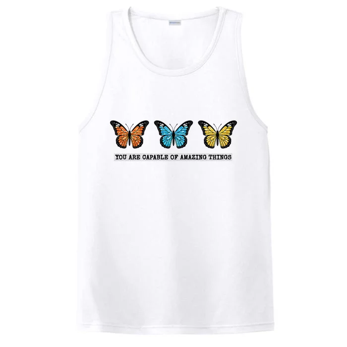 You Are Capable Of Amazing Things Monarch Butterfly Performance Tank