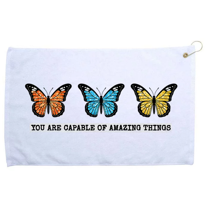 You Are Capable Of Amazing Things Monarch Butterfly Grommeted Golf Towel