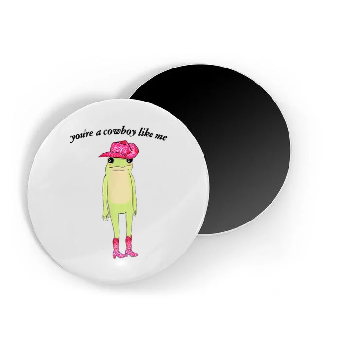 Youre A Cowboy Like Me Cowboy Frog Pink Funny Magnet