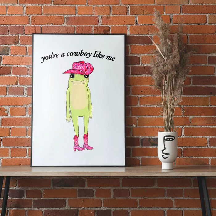 Youre A Cowboy Like Me Cowboy Frog Pink Funny Poster