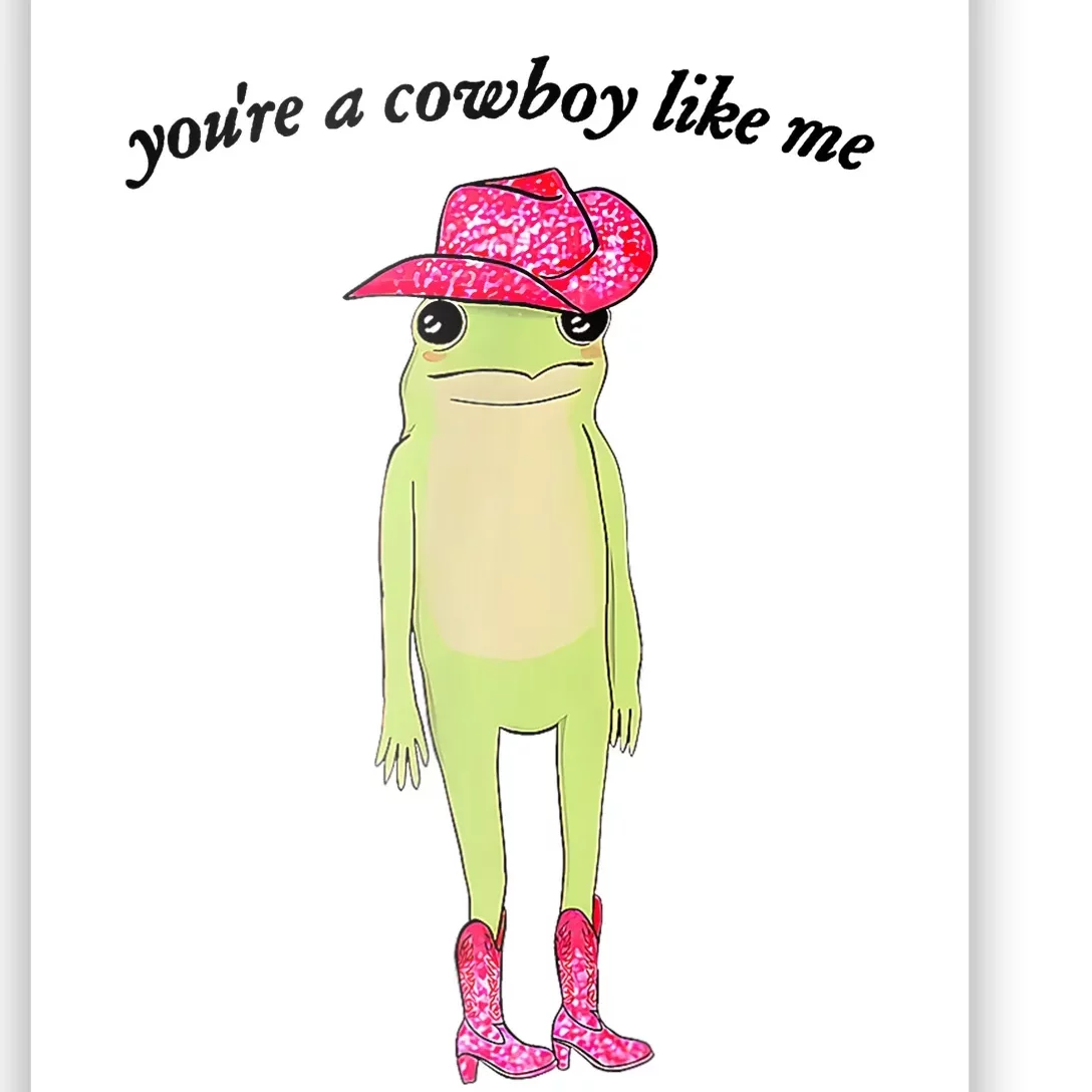 Youre A Cowboy Like Me Cowboy Frog Pink Funny Poster