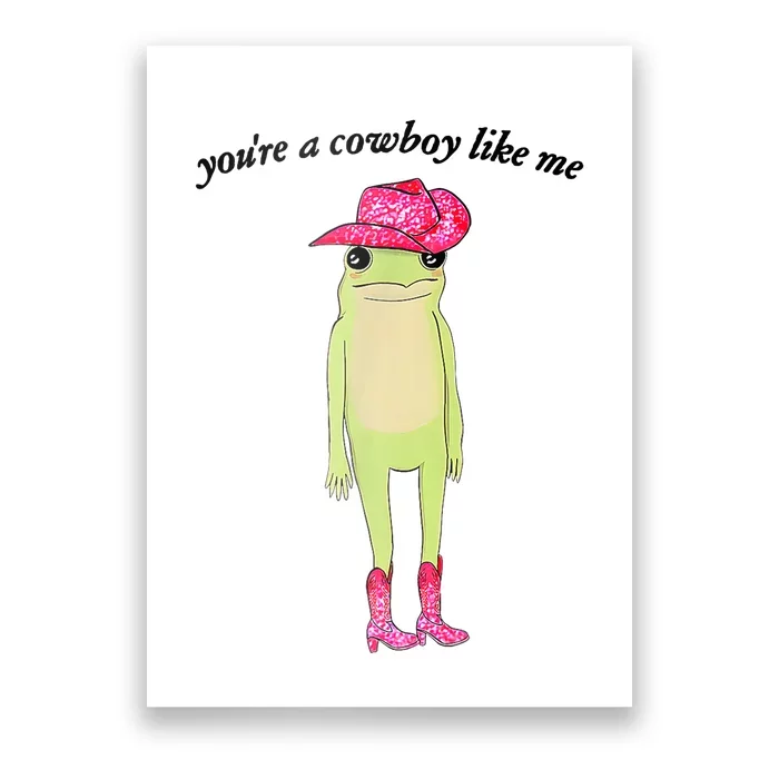 Youre A Cowboy Like Me Cowboy Frog Pink Funny Poster