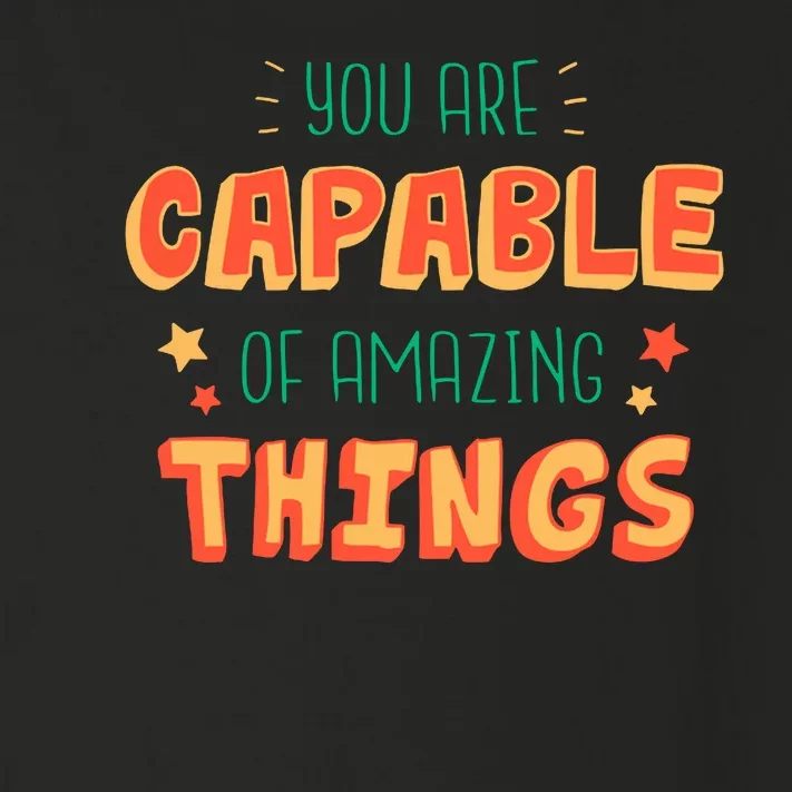 You Are Capable Of Amazing Things Inspirational Quote Toddler Long Sleeve Shirt