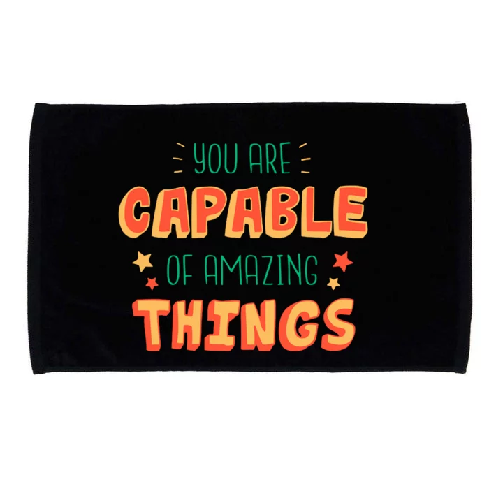 You Are Capable Of Amazing Things Inspirational Quote Microfiber Hand Towel