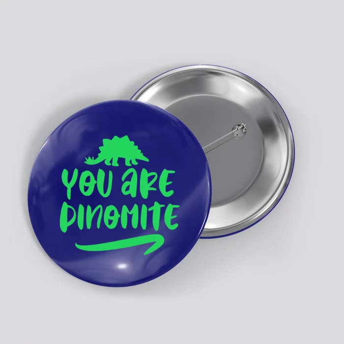 You Are Dinogiftmite Dinosaur Back To School Gift Button