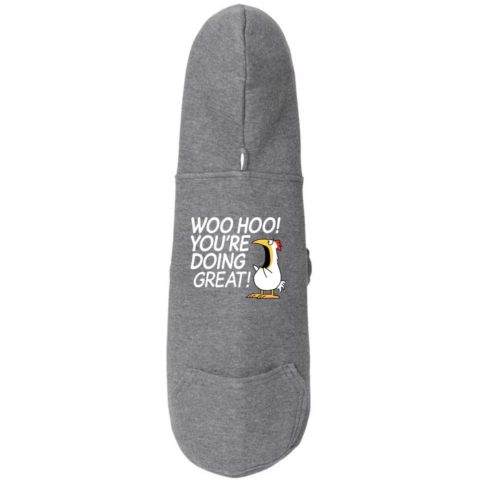 You Are Doing Great Woo Hoo Funny Doggie 3-End Fleece Hoodie