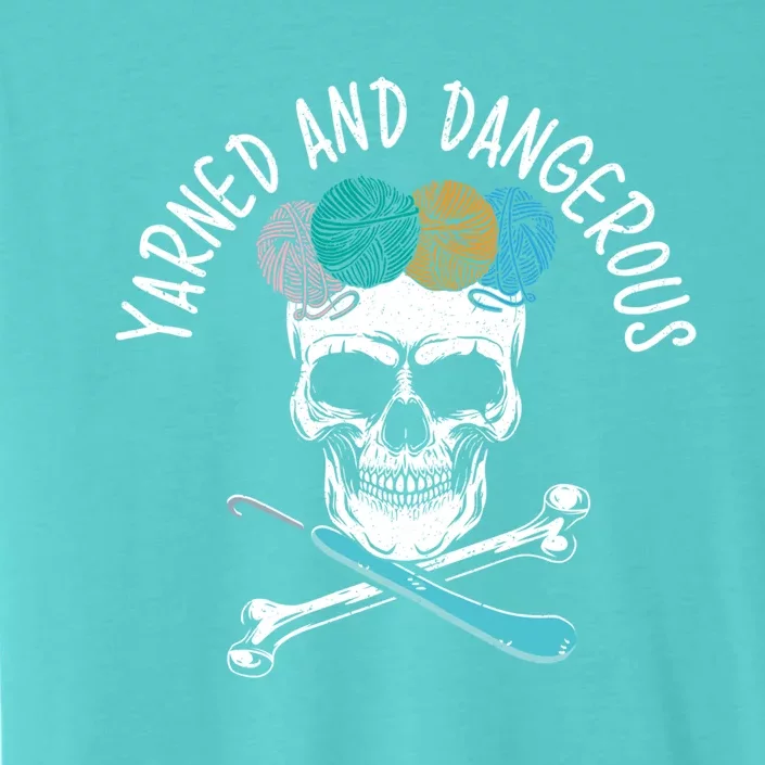 Yarned And Dangerous Crochet Crocheting Yarn Collector Gift ChromaSoft Performance T-Shirt