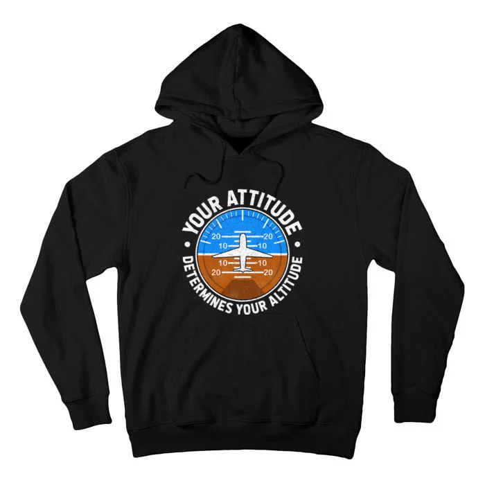 Your Attitude Determines Your Altitude Motivational Message Tall Hoodie